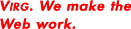 We make the Web work
